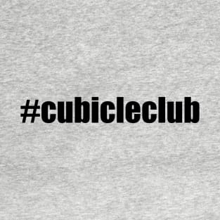 Hashtag Cubicleclub T-Shirt